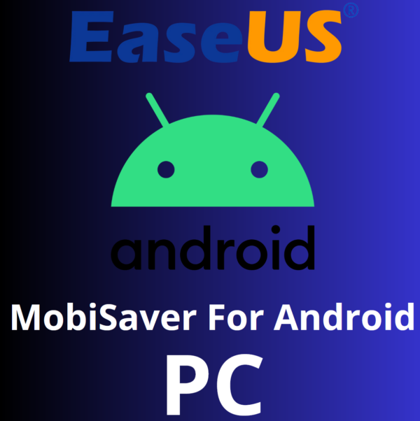 EaseUS MobiSaver For Android (PC)